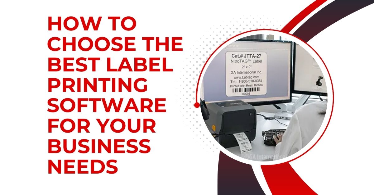 How to Choose the Best Label Printing Software for Your Business Needs