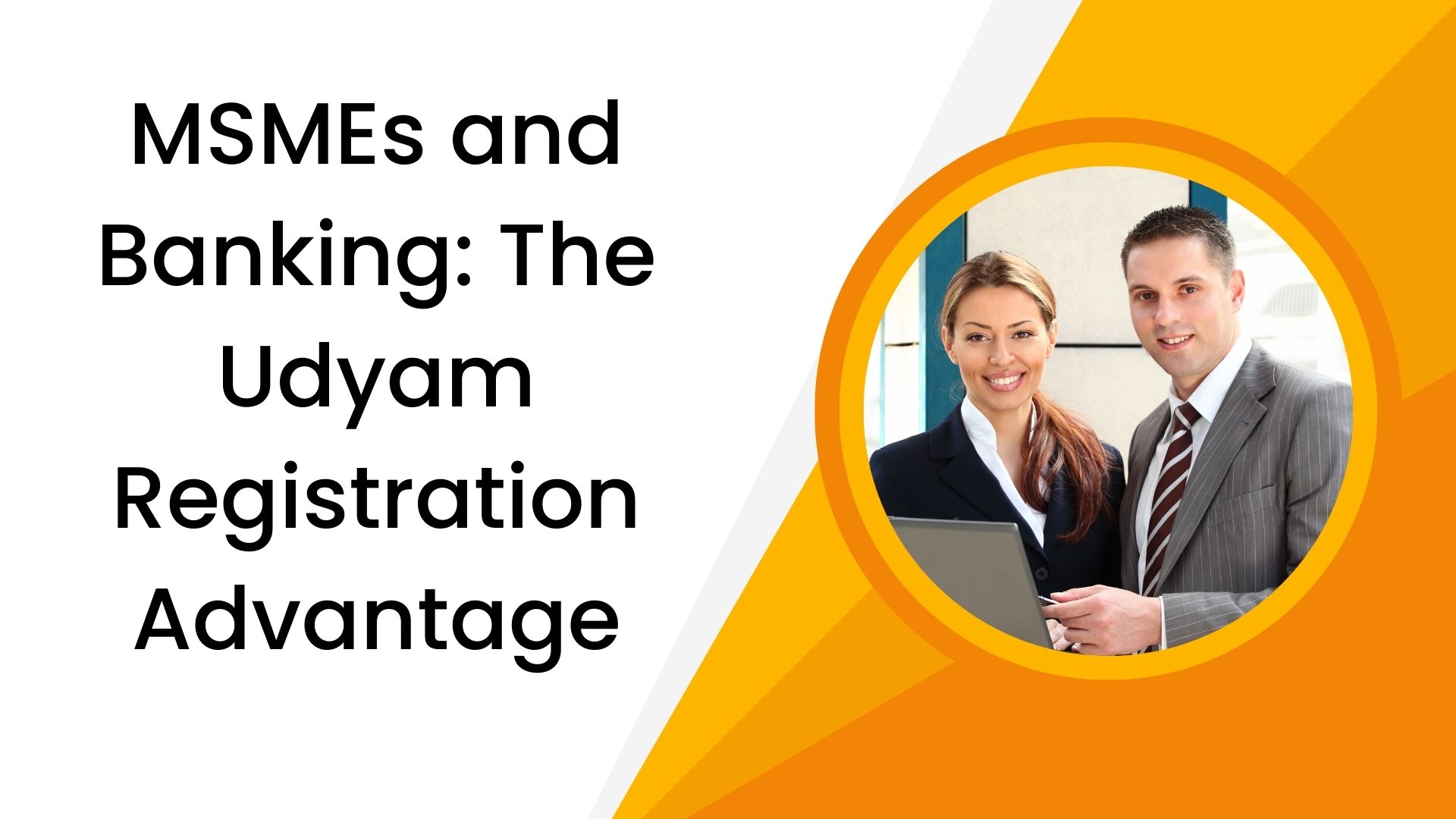 MSMEs and Banking: The Udyam Registration Advantage