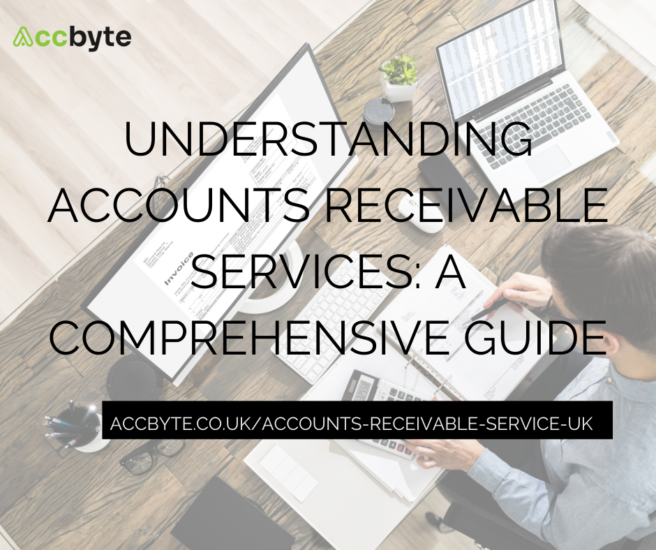 Understanding Accounts Receivable Services: A Comprehensive Guide