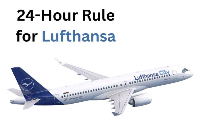 Lufthansa 24-hour rule