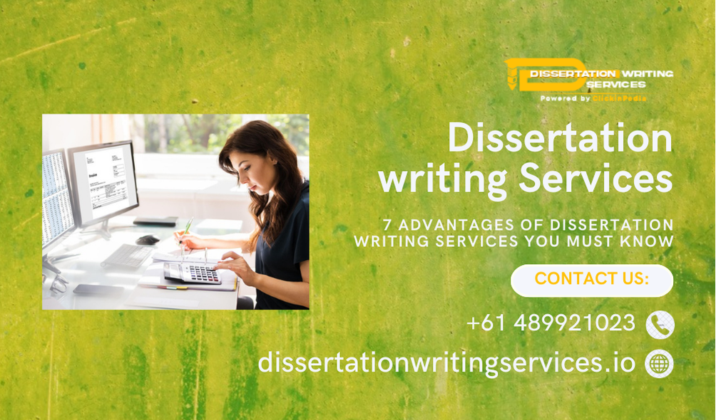 7 Advantages of Dissertation Writing Services You Must Know