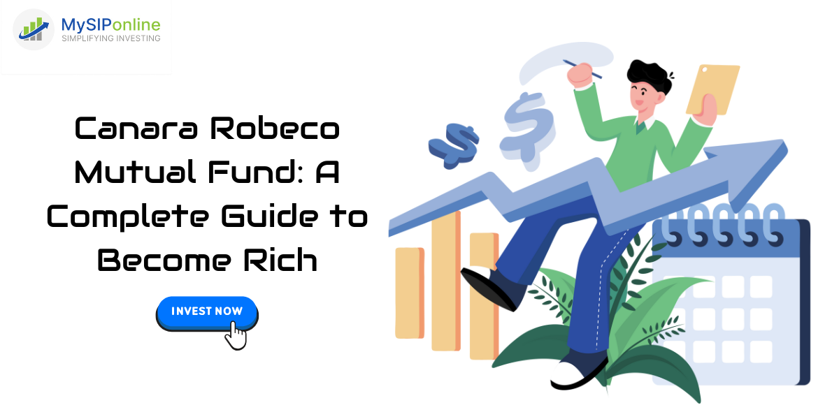 Canara Robeco Mutual Fund: A Complete Guide to Become Rich