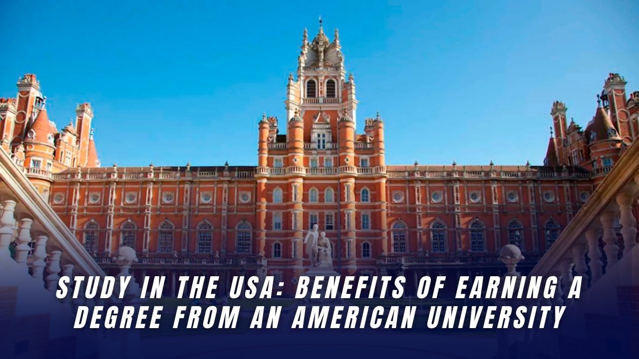 Study in the USA: Benefits of Earning a Degree from an American University