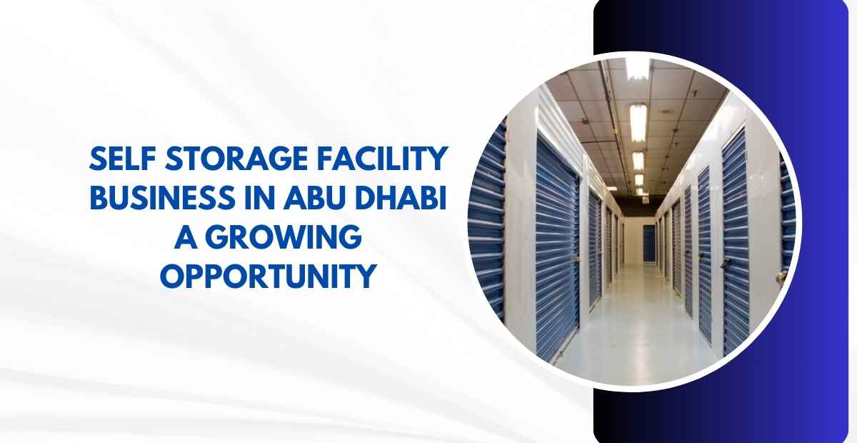 Self Storage Facility Business in Abu Dhabi: A Growing Opportunity