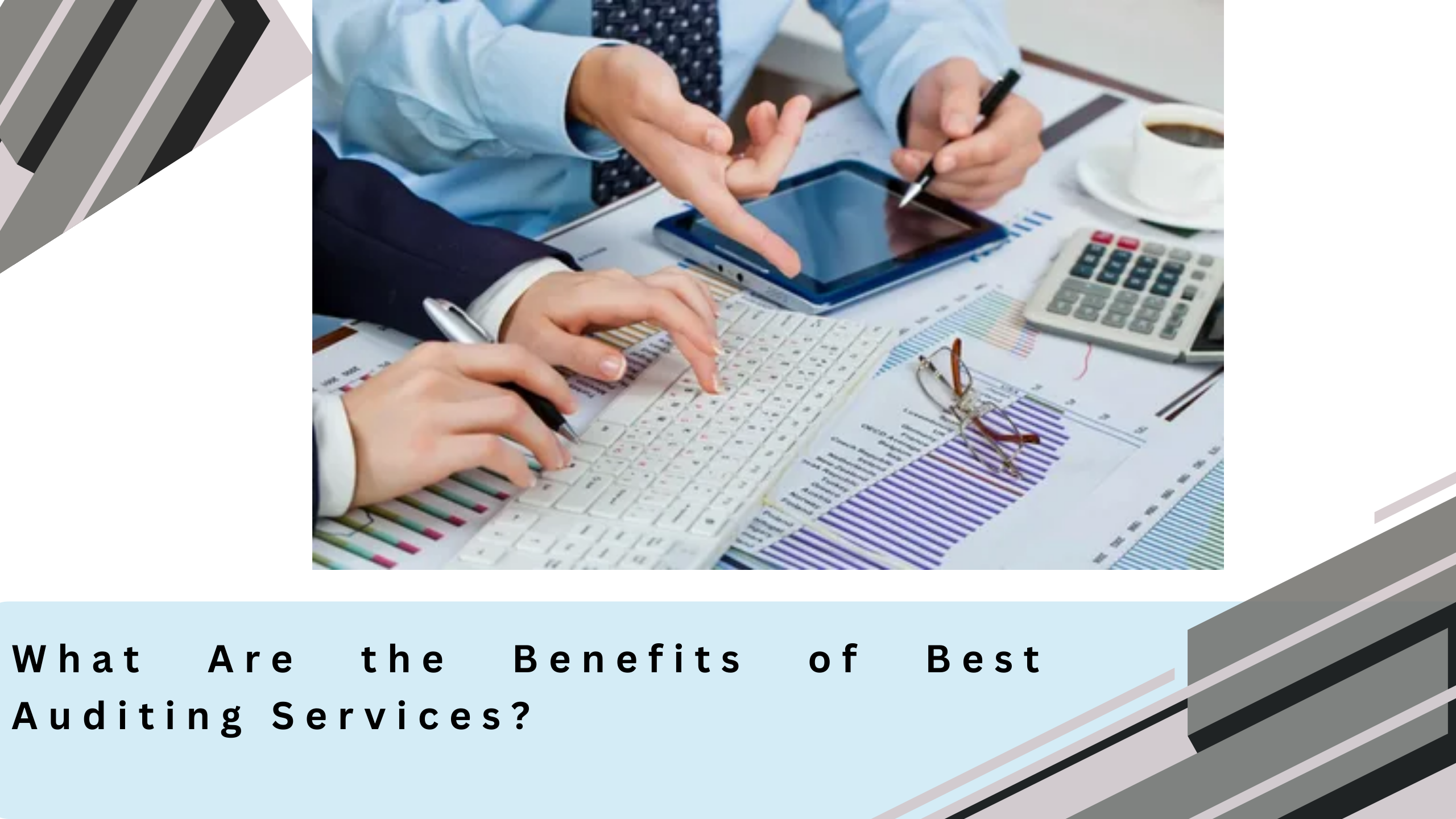 What Are the Benefits of Best Auditing Services?