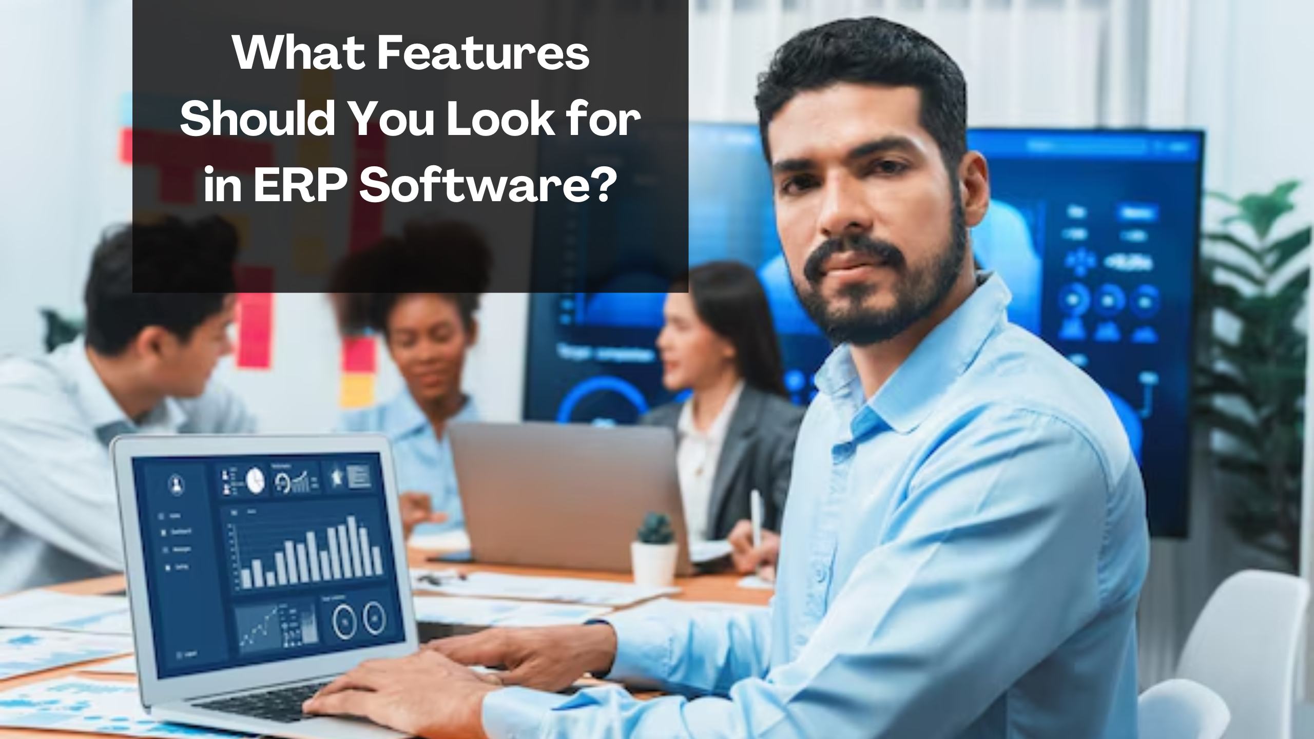 What Features Should You Look for in ERP Software