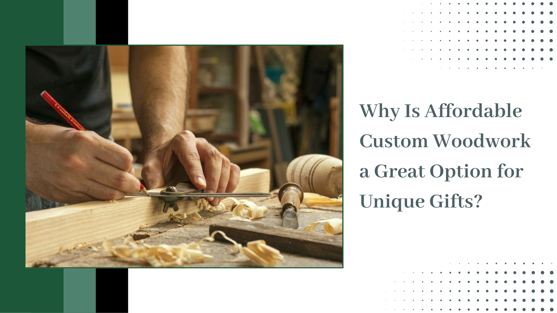 Why Is Affordable Custom Woodwork a Great Option for Unique Gifts?